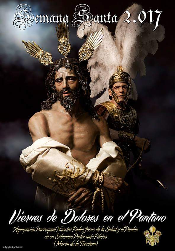 Cartel "Viernes de Dolores en el Pantano" Semana Santa 2017, de nuestra querida <a href="/SaludyPerdon/">Soberano Del Pantano</a>. Sólo faltan 2 viernes, para rezar tras él.