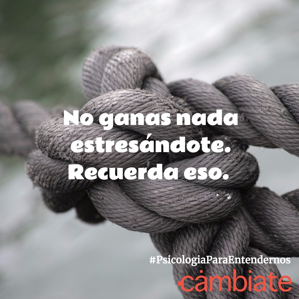 LeocadioMartin's tweet photo. No ganas nada estresándote. Recuerda eso. #PsicologiaParaEntendernos #cámbiate2017 https://t.co/rhoWILihjo