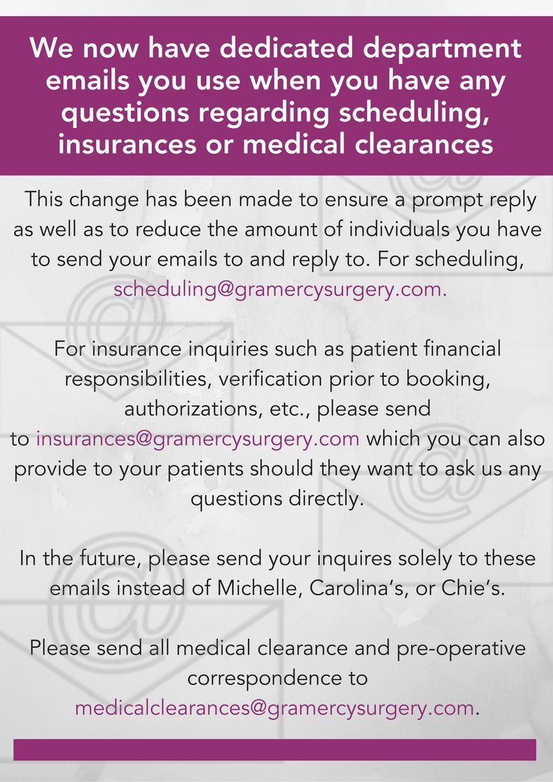 We now have dedicated department emails you use when you have any questions regarding scheduling, insurances or medical clearances