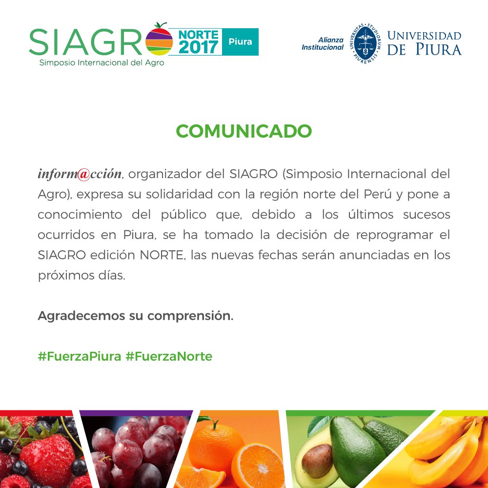 SIAGROPeru's tweet image. #COMUNICADO Debido a los últimos sucesos ocurridos en Piura, se ha tomado la decisión de #reprogramar el SIAGRO edición NORTE.