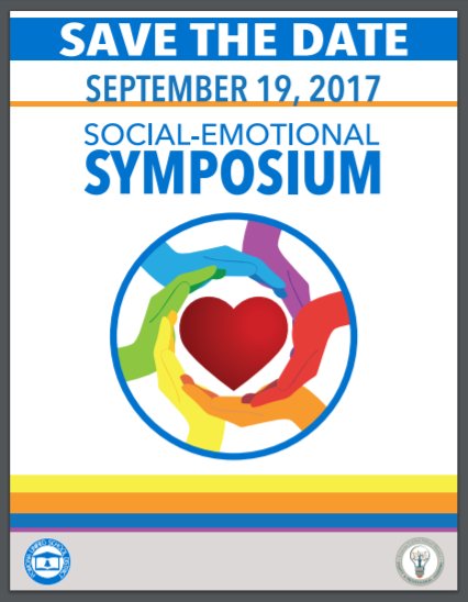 Honoring Teachers' Voice &amp; Choice! Fall Professional Learning Preview: Social-Emotional Symposium on Sept. 19, 2017. More details to come!
