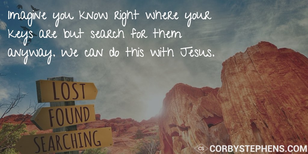 corbystephens's tweet image. Imagine you know right where your keys are but search for them anyway. We can do this with Jesus. buff.ly/2nc2G13 #stopsearching