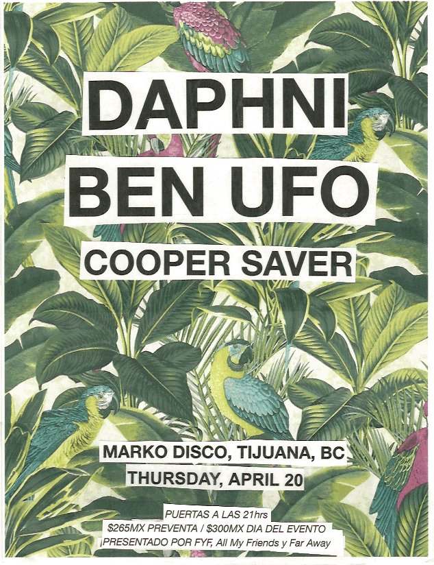 caribouband's tweet photo. DAPHNI &amp; @BenUFO &amp; @coopersaver 
TIJUANA 
Apr 20th
Tickets: https://t.co/kYxiZWXgxa https://t.co/nPwPmSTLUj