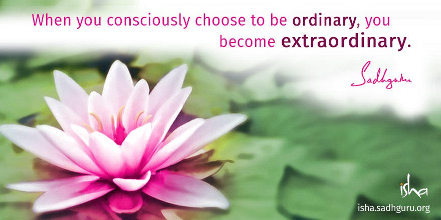 ishafoundation's tweet photo. #SadhguruQuotes #ordinary https://t.co/hRGey2kju1