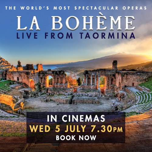 Just announced! La bohème: Live from Taormina broadcast live to cinemas in the UK &amp; Ireland on 5 July. Book here: po.st/laboheme