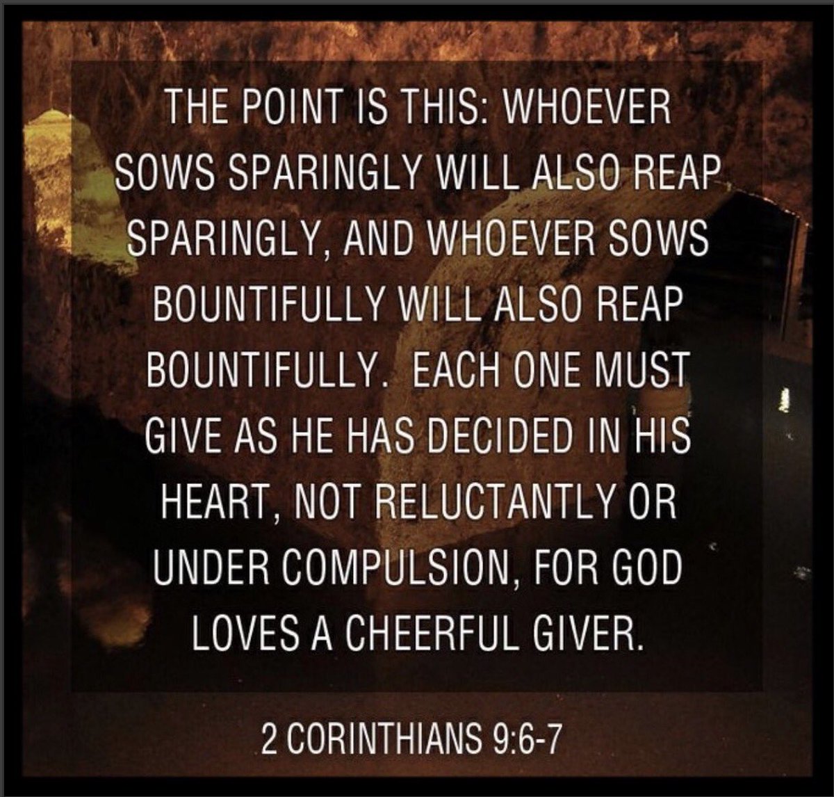 ItNoFtStHS's tweet photo. 2 CORINTHIANS 9:6-7 #Sows #Reaps #Sparingly #Bountifully #Give #Heart #Reluctantly #Compulsion #GOD #Loves #Cheerful #Giver https://t.co/WWPEgLt0Yo