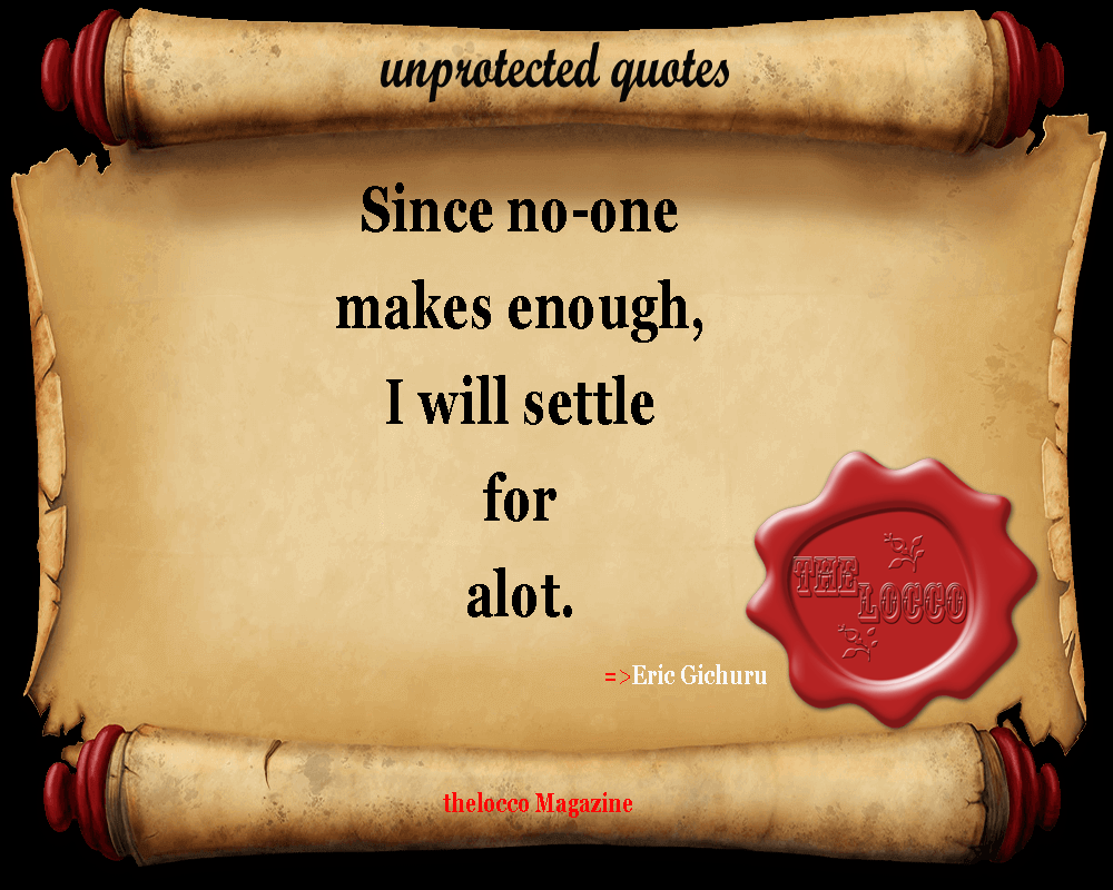 theloccomag's tweet photo. Since no-ones makes enough, I will settle for a lot. #quotes #unprotectedquotes https://t.co/4qCweS3ixM