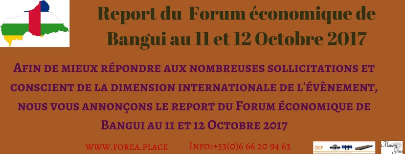 ForumBangui's tweet photo. L'organisation du Forum économique de Bangui vous donne rendez vous pour le 11 et 12 Octobre 2017 https://t.co/3k7XoFryXI