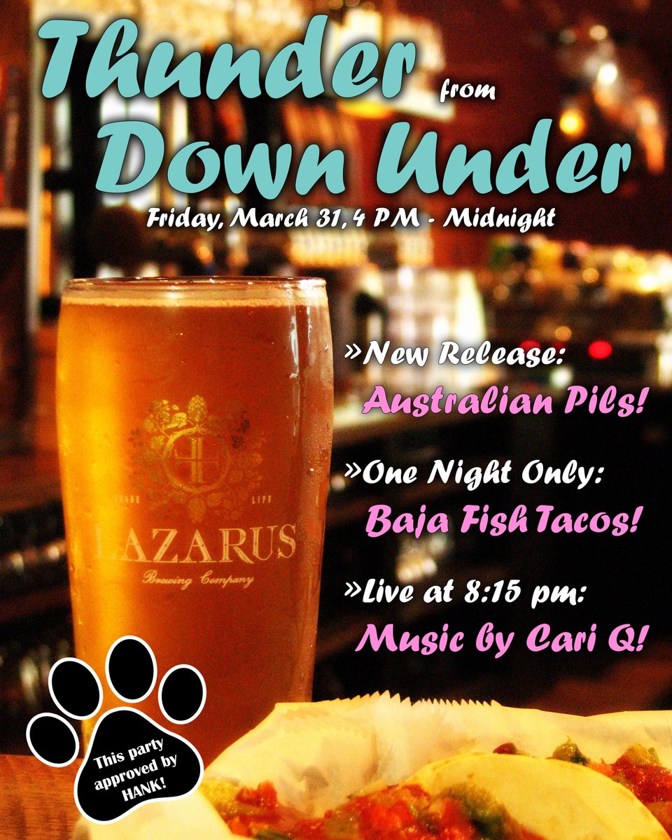 LazarusBrewing's tweet photo. Thunder From Down Under, Australian Pils #releaseparty this Friday 4pm - Midnight @ #springpils #fishtacos #cariqmusic https://t.co/RCoX7QWEfM