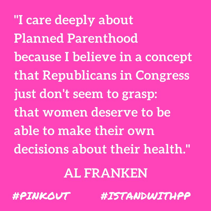 alfranken's tweet image. Today, and every day, you can count on me to do whatever I can to defend Planned Parenthood. #PinkOut #IStandWithPP facebook.com/TeamAlFranken/…