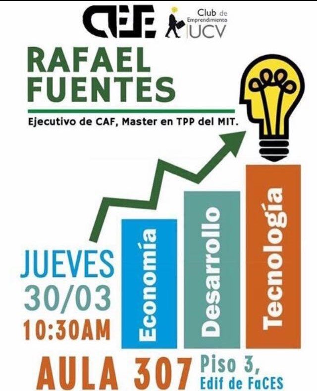 MAÑANA se parte de nuestro foro "Economía, Desarrollo y Tecnología" Contaremos con Rafael Fuentes, Master en el MIT y es ejecutivo de la CAF