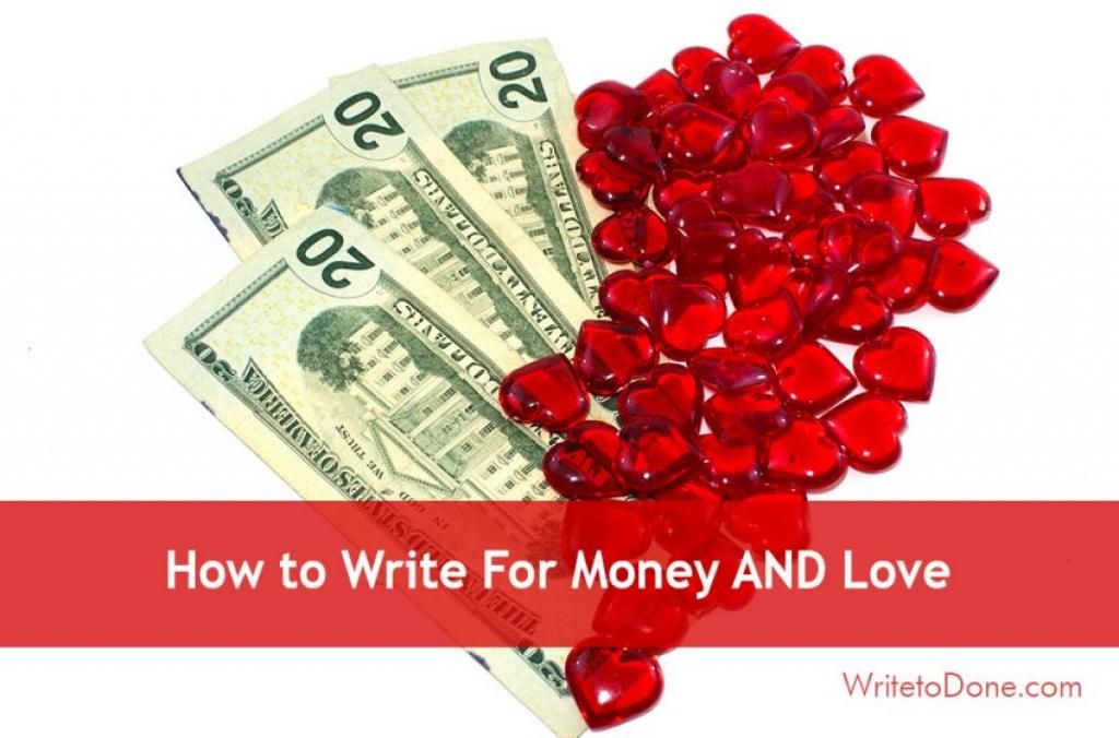 How to Write For Money AND Love | @WritetoDone buff.ly/2njn6VU #freelance