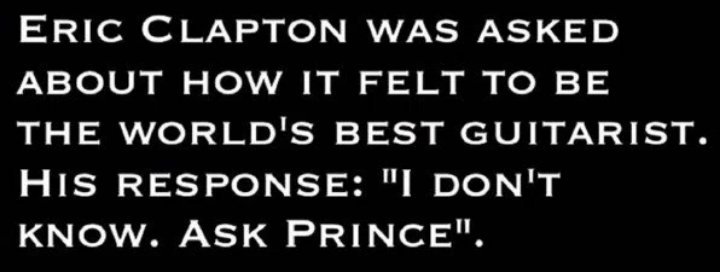 If Eric Clapton can be humble so can you. Happy birthday to him. 