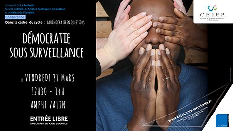 UnivLaRochelle's tweet photo. 💬 Conférence "La #démocratie sous surveillance ?"👉 vendredi 31 mars à 12h30, amphi Valin de la Faculté de #droit, avec le #CEJEP #politique https://t.co/GZc9DWPzSM
