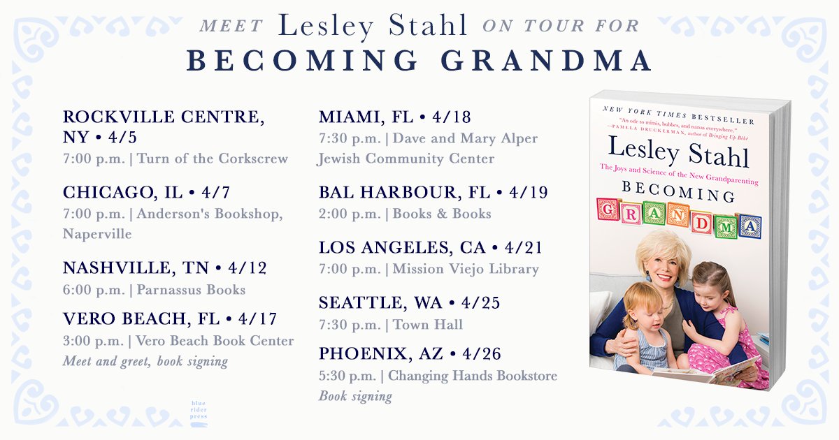 .@LesleyRStahl is going on tour for her @nytimes bestselling book #BecomingGrandma - paperback version goes on sale 4/4. See you there!