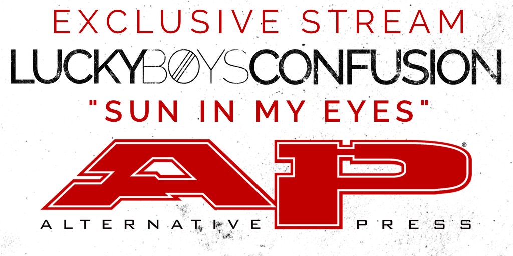luckyboysmusic's tweet image. Check out our new single, "Sun In My Eyes" today exclusively on altpress.com under Features!