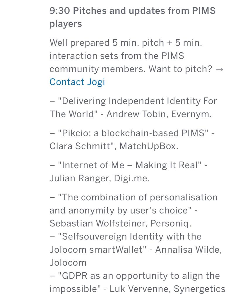 Tomorrow in the #PIMS meeting we hear pitches from <a href="/evernym/">Evernym</a> <a href="/Pikcio_me/">Pikcio</a>  <a href="/digime/">digi.me</a> <a href="/_personiq_/">personiq</a> <a href="/GETJolocom/">Jolocom</a> and <a href="/lukvervenne/">lukvervenne</a>