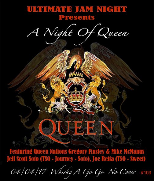 ULTIMATE JAM NIGHT presents A NIGHT OF QUEEN 4/4 <a href="/TheWhiskyAGoGo/">Whisky A Go-Go</a> <a href="/chuckwrightbass/">Chuck Wright</a> <a href="/JessicatChase/">Jessica Chase</a> <a href="/QueenNation2013/">Queen Nation</a> <a href="/JoeRetta1/">Joe Retta</a> <a href="/jeffscottsoto/">Jeff Scott Soto</a>