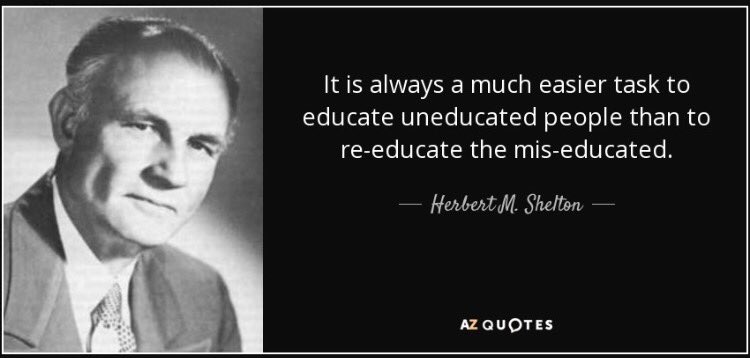 WHSushnSciTech's tweet photo. "It is always a much easier task to educate uneducated people than to re-educate the mis-educated."          Herbert M. Shelton https://t.co/jGUnIDO8h2