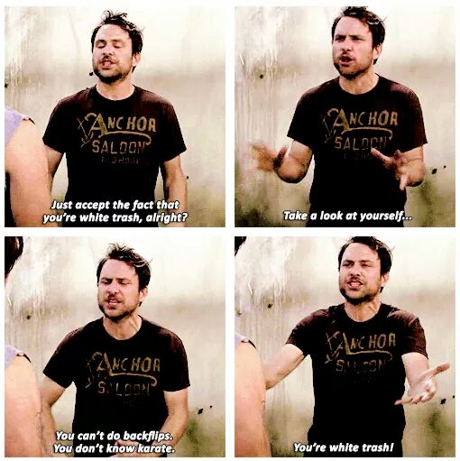 BeaArthur65's tweet photo. Embrace your white trashness 😂😂 #itsalwayssunny #charliekelly #acceptit 😎 https://t.co/FYxsE9KmgH