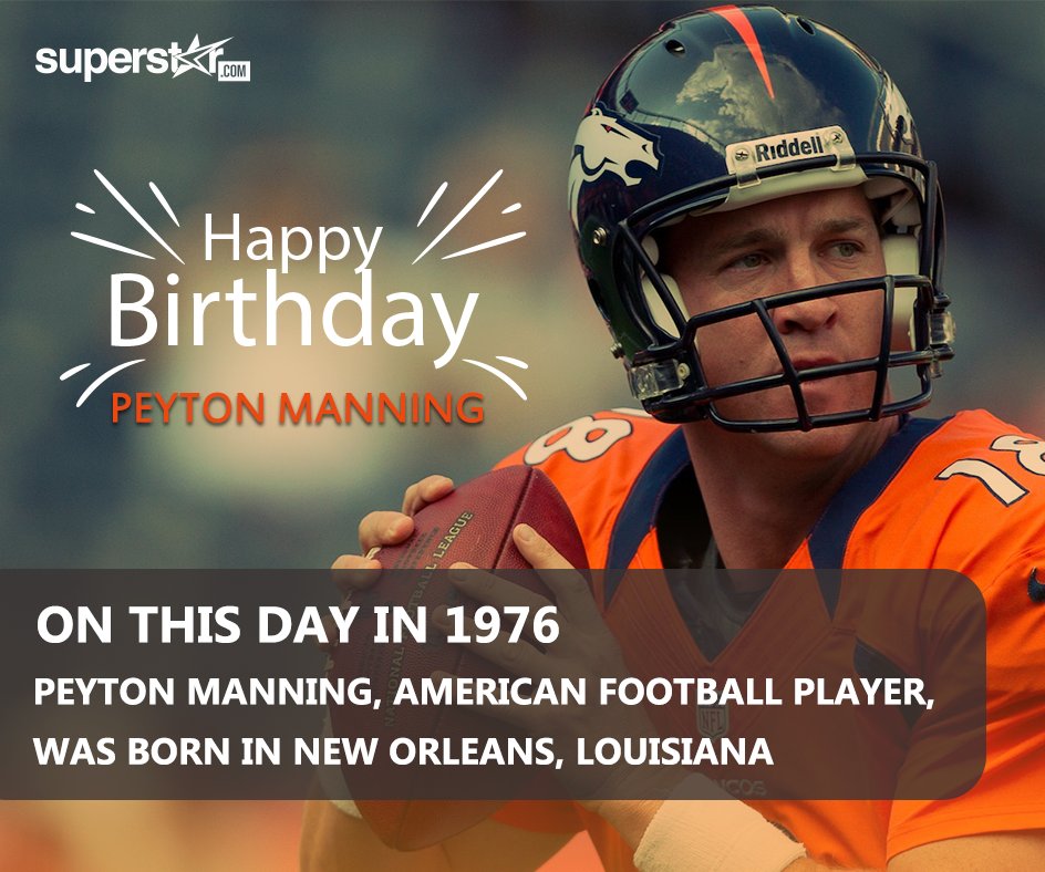 Happy Birthday Peyton Manning. :)   