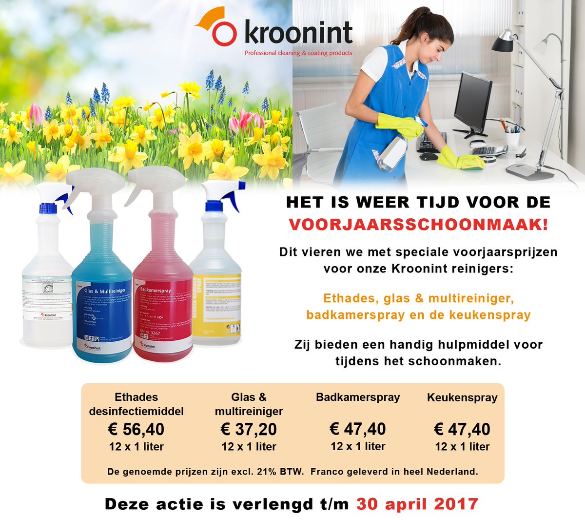 Wij verlengen onze actie van de voorjaarsschoonmaak!
Geldig t/m 30 april 2017.