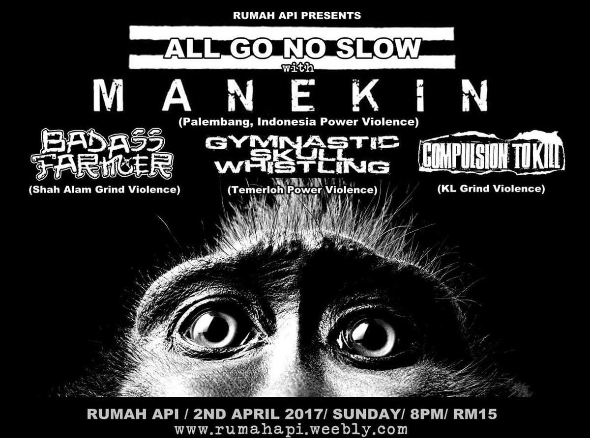 twt_gig's tweet photo. April Week1, 2April17,Sun, #AllGoNoSlow, Rumah Api, AMPANG with Manekin, Compulsion To Kill and more! https://t.co/UlEkgACAVZ