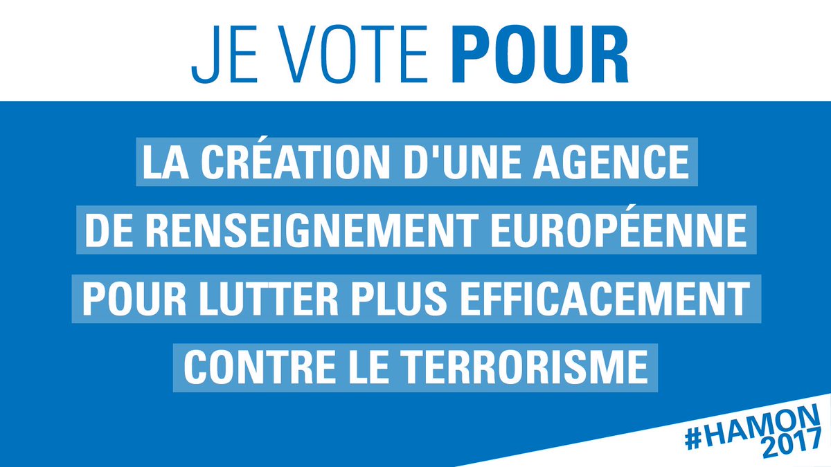 #JeVotePour la création d'une agence de renseignement européenne pour lutter plus efficacement contre le terrorisme. #Hamon2017 #AvecHamon