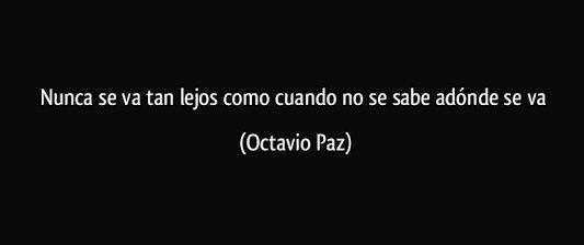 HaydeeGarciaA's tweet photo. Que tengan un excelente día. "Nunca se va tan lejos como cuando no se sabe adónde se va." - Octavio Paz. #FelizViernes https://t.co/mf35NuBQTY