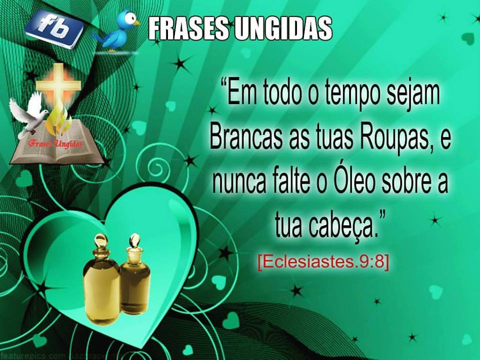 #BomDia #FF "Are always White thy garments, and never miss oil on your head." (Ecclesiastes.9: 8) 👼 🙏 📖 💗