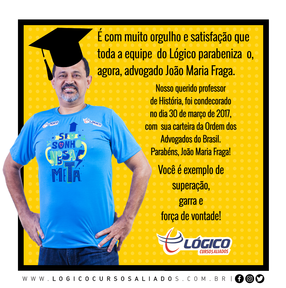 Parabéns para o mais novo advogado! Nosso querido professor de História, João Maria Fraga! Muito orgulho. 👏👏😃