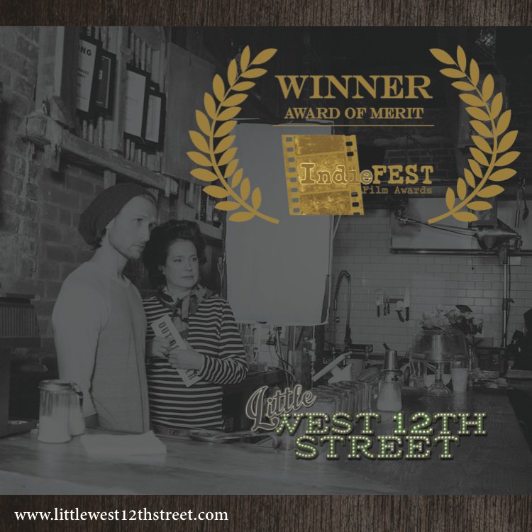 “ Congrats to the entire Little West 12th Street Cast &amp; Crew ! Our Pilot has won it’s first Official Festival #Award – “Award of Merit”
