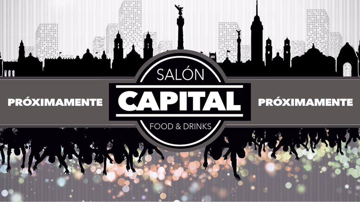 saloncapital's tweet photo. Próximamente un concepto sin igual en la #CDMX #SalonCapital https://t.co/YLWtzhyoGk