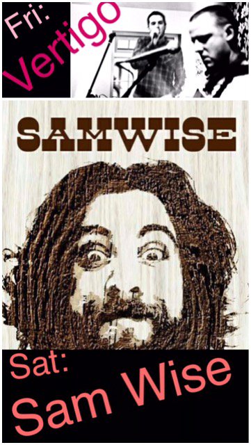 LIVE MUSIC EVERY FRI &amp; SAT.  Vertigo tonight and Sam Wise tomorrow.  What a weekend of entertainment.