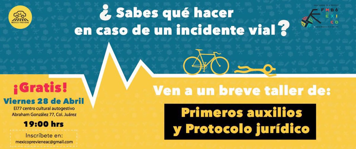 ¿Sabes qué hacer en caso de un incidente vial?  Breve taller de primeros auxilios y protocolo jurídico, 28 de abril a las 19:00 hrs.