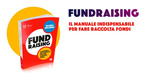 Per rendere la tua organizzazione sostenibile e duratura nel tempo ti serve un metodo semplice e efficace.
ECCOLO: libro.fundraising.it
