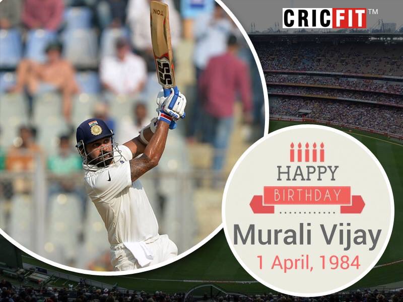 Cricfit Wishes Murali Vijay a Very Happy Birthday! 