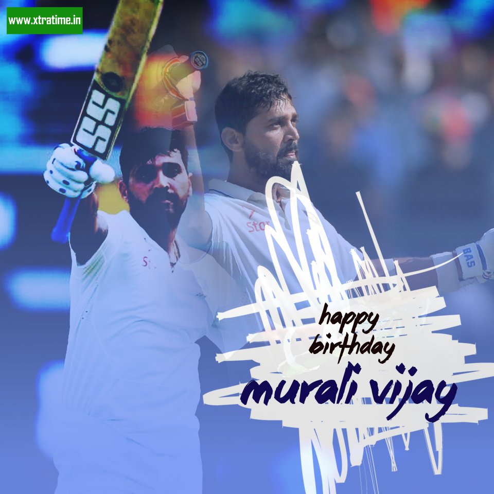 Happy Birthday Murali Vijay 