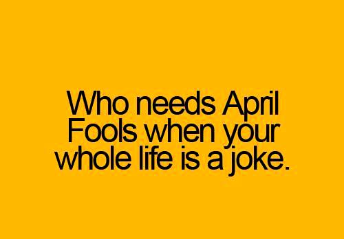 RoxyFoxee's tweet photo. Who need #aprilfools when you whole life is a #joke #1stofapril #1stApril #1stApril2017 #aprilfools #aprilfoolsday #aprilfool #AprilApril 🍇🍍 https://t.co/xPZ6NuUroA