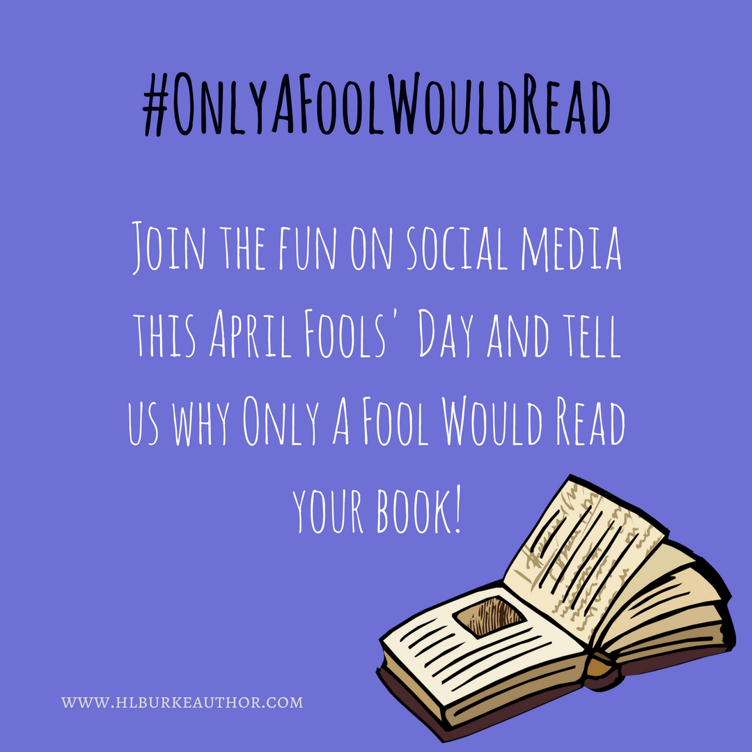 hlburkewriter's tweet photo. #OnlyaFoolWouldRead ... join us on social media and tell us why only a fool would read your book! https://t.co/NPXHKJYUTl