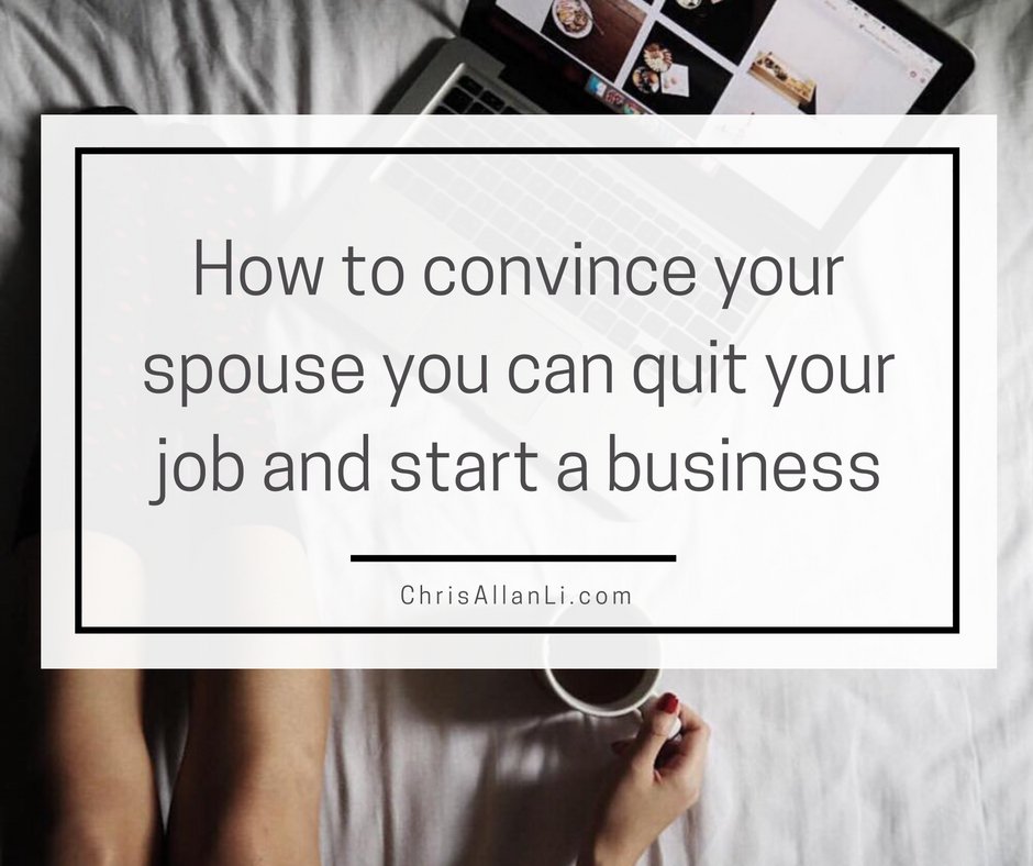 How to convince your spouse you can quit your job and start a business 💼 bit.ly/2bbUnxw