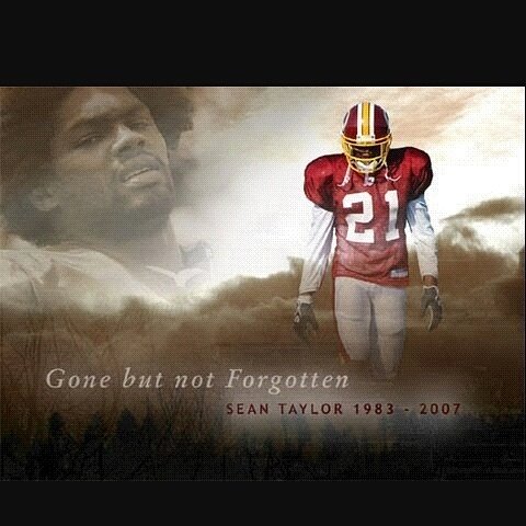 Sean Taylor Happy Birthday. Gone but not forgotten.   