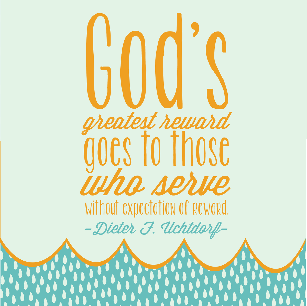 ldsconf's tweet photo. "God's greatest reward goes to those who serve without expectation of reward." #PresUchtdorf | #LDSConf https://t.co/hGsoDTgwUk