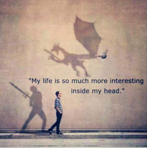 'Mi vida es mucho más interesante dentro de mi cabeza.' #vida #mente #imaginacion #insidemyhead