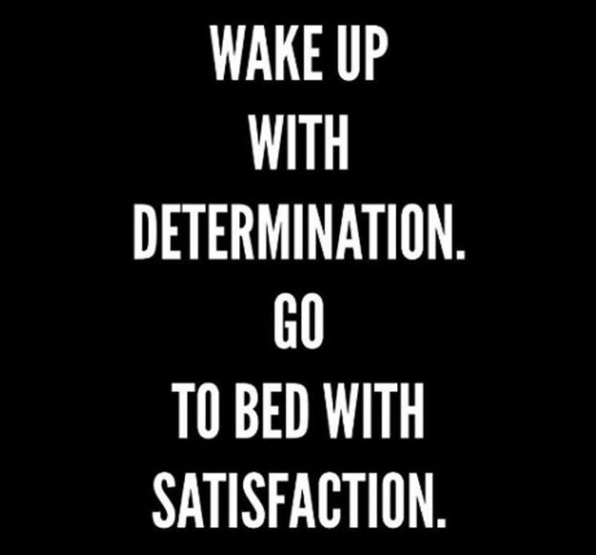 My_3rdSpace's tweet photo. Wake up - be determined https://t.co/UScJxnRagb