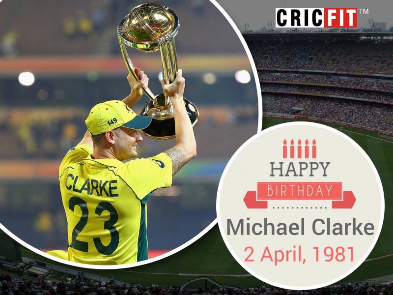 Cricfit Wishes Michael Clarke a Very Happy Birthday! 