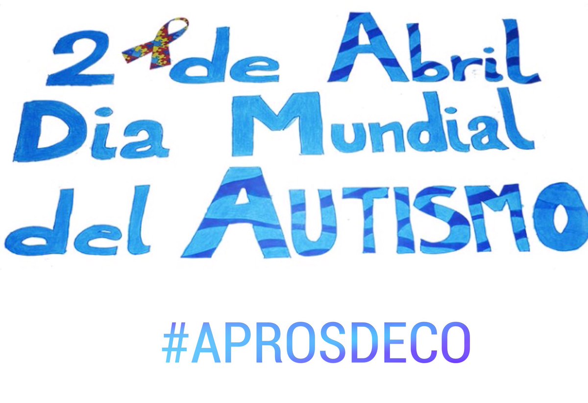 #Aprosdeco #2DeAbrilDiaMundialDelAutismo