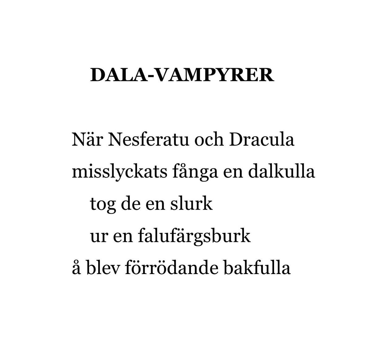 dagenslimerick's tweet photo. #lyrik #limerickar #Nesferatu #Dracula #Dalarna #falurödfärg @FaluRodfarg @dalademokraten @P4Dalarna @svtdalarna https://t.co/h03V3JaMVu