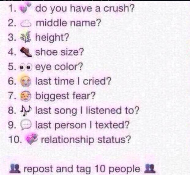 1.) depends
2.) Mae
3.) 5'6
4.) 9
5.) green/blue
6.) I dunno 🤷🏼‍♀️
7.) Spiders
8.) Moana playlist 
9.) Hailey
10.) single