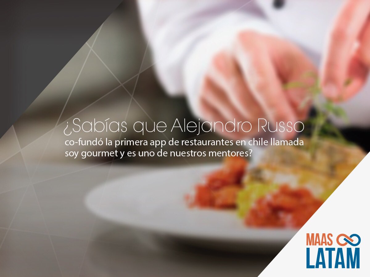 maaslatam's tweet photo. ¿Sabías que Alejandro Russo co-fundó la primera app de restaurantes en chile llamada soy gourmet y es uno de nuestros mentores? https://t.co/F0VO6KCkCw